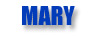Mary